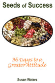 Seeds of Success - 35 Days to a Greater Attitude